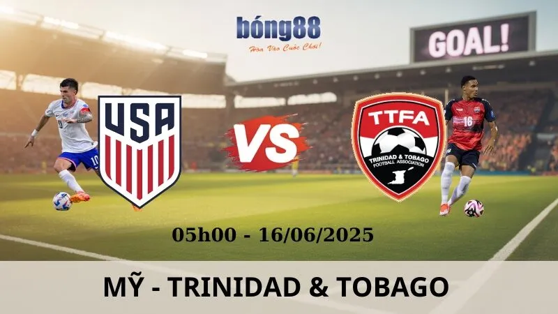 Nhận Định Bóng Đá - Mỹ vs Trinidad & Tobago 16/06/2025